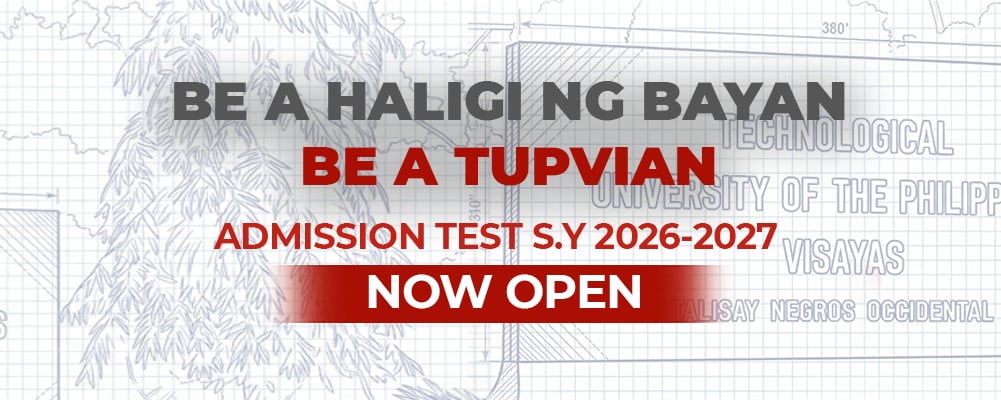 TUP Visayas Admission Test S.Y 2026-2027 - Be a Haligi ng Bayan, Be a TUPVIAN